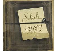 Selah - Greatest Hymns