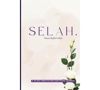 Selah: Pause. Reflect. Rest.: A 30-Day Christian Meditation & Gratitude Journal Rooted in Psalm 23 & Psalm 46