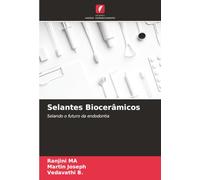 Selantes Biocerâmicos: Selando o futuro da endodontia