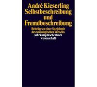 Selbstbeschreibung und Fremdbeschreibung: Beiträge zu einer Soziologie des soziologischen Wissens