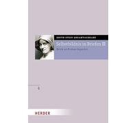 Selbstbildnis in Briefen III: Briefe an Roman Ingarden: 4 (Edith Stein Gesamtausgabe)