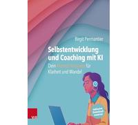 Selbstentwicklung und Coaching mit KI: Dein Prompt-Kompass für Klarheit und Wandel