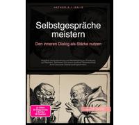 Selbstgespräche meistern: Den inneren Dialog als Stärke nutzen