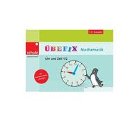 Selbstlernhefte Mathematik: Übefix Mathematik Uhrzeit 1 (AT): Uhr (Tapa blanda)