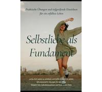 Selbstliebe als Fundament: Die Bedeutung der Selbstliebe