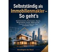 Selbstständig als Immobilienmakler - So geht’s