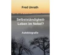 Selbstständigkeit - Leben Im Nebel? (ebook)