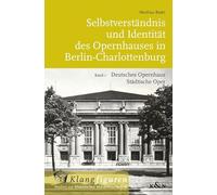 Selbstverständnis und Identität des Opernhauses in Berlin-Charlottenburg