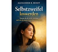 Selbstzweifel loswerden: Warum du dir nicht vertraust und wie du innere Sicherheit entwickelst (Beziehungen, Selbstwert & innere Muster)