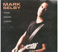 Selby, Mark - More Storms Comin'