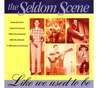 Seldom Scene - Like We Used to Be by Seldom Scene (1994) Audio CD