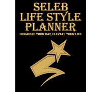 SELEB OG Lifestyle Planner: Live the Lifestyle - One Day at a Time.