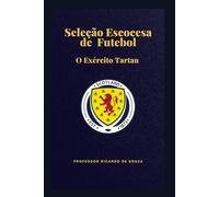 Seleção Escocesa de Futebol: O Exército Tartan