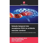 Seleção temporal dos receptores P2X4 no acidente vascular cerebral: Da neuroprotecção aguda à prevenção da depressão crónica