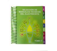 SELECCIÓN DE MANUALES TÉCNICOS DEL ELECTRICISTA.: La guía del instalador