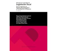 Selección de materiales de legislación fiscal: Para las asignaturas de Sistema Fiscal Español I y Fiscalidad de la Empresa. 5.ª edición: 285 (Textos docentes)
