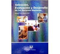 Selección, Evaluación y Desarrollo de los Recursos Humanos