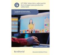Selección y adecuación de la imagen para productos editoriales. ARGN0210 - Asistencia a la edición (FORMACION)