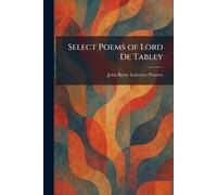Select Poems of Lord De Tabley