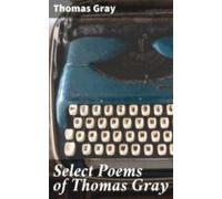 Select Poems Of Thomas Gray (ebook)