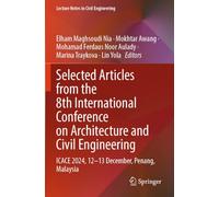 Selected Articles from the 8th International Conference on Architecture and Civil Engineering: ICACE 2024, 12-13 December, Penang, Malaysia (Lecture Notes in Civil Engineering, 635)