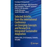 Selected Articles from the International Conference on Emerging Concepts and Research in Integrated Sustainable Adaptation: ECRISA 2026, 29-30 ... Lanka (Proceedings in Technology Transfer)