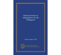 Selected articles on independence for the Philippines