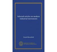 Selected articles on modern industrial movements