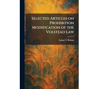 Selected Articles on Prohibition Modification of the Volstead Law