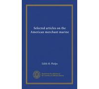 Selected articles on the American merchant marine