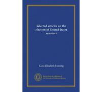 Selected articles on the election of United States senators