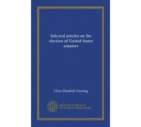 Selected articles on the election of United States senators
