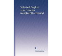 Selected English short stories (nineteenth century)
