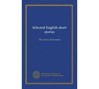 Selected English short stories: XIX century (First series)