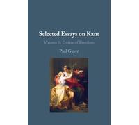 Selected Essays on Kant I: Volume 1: Duties of Freedom