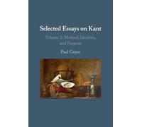 Selected Essays on Kant II: Volume 2: Method, Idealism, and Purpose