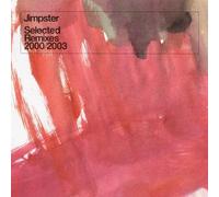 Selected Jimpster Remixes 2000 - 2003 by Various Artists