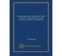 Selected legal and institutional issues related to ocean thermal energy conversion (OTEC) development