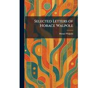 Selected Letters of Horace Walpole