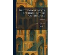 Selected Monuments of French Gothic Architecture