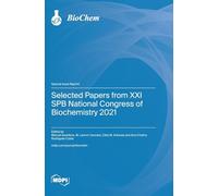 Selected Papers from XXI SPB National Congress of Biochemistry 2021