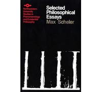 Selected Philosophical Essays (Studies in Phenomenology and Existential Philosophy)