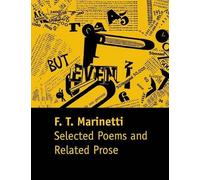 [Selected Poems and Related Prose] [By: Marinetti, Filippo Tommaso] [October, 2013]