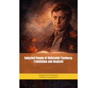 Selected Poems of Aleksandr Faynberg: Translation and Analysis