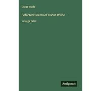 Selected Poems of Oscar Wilde: in large print
