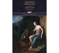 Selected Poems of Oscar Wilde Including the Ballad of Reading Gaol & The Duchess of Padua: A Play (Prince Classics)