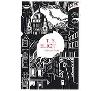 Selected Poems of T. S. Eliot (Faber Poetry)