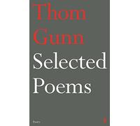 Thom Gunn – Poemas seleccionados de Thom Gunn