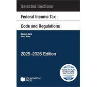 Selected Sections Federal Income Tax Code and Regulations, 2025-2026 (Selected Statutes)