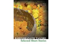 Selected Short Stories: A Nobel Prize Winning Classic of 19th Century Indian Fiction (Collins Classics)